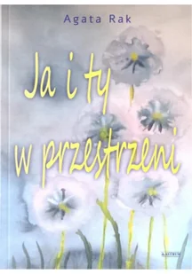 ja i ty w przestrzeni - Poezja - miniaturka - grafika 1