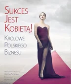 Czasopisma - Sukces Jest Kobietą Królowe Polskiego Biznesu - miniaturka - grafika 1