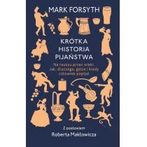 Krótka historia pijaństwa - Historia świata - miniaturka - grafika 1