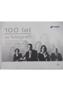 100 lat elektroenergetyki warszawskiej w fotografii - Książki o kulturze i sztuce - miniaturka - grafika 1