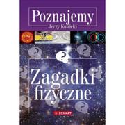 Przybory szkolne - Demart Zagadki fizyczne Poznajemy - Jerzy Kunicki - miniaturka - grafika 1