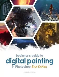 3D TOTAL PUB Beginner's Guide to Digital Painting in Photoshop 2nd Edition - Pozostałe książki - miniaturka - grafika 1