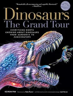 EXPERIMENT Dinosaurs--The Grand Tour, Second Edition: Everything Worth Knowing about Dinosaurs from Aardonyx to Zuniceratops - Pozostałe książki - miniaturka - grafika 1