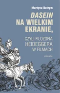 Książki o kinie i teatrze - Dasein na wielkim ekranie, czyli filozofia... - Martyna Butrym - książka - miniaturka - grafika 1