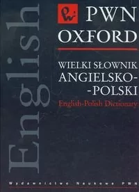 Wydawnictwo Naukowe PWN Wielki słownik angielsko-polski PWN Oxford z płytą CD - Wydawnictwo Naukowe PWN
