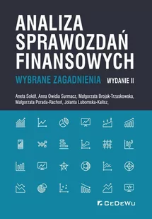 Sokół Aneta, Surmacz Anna Owidia, Brojak-Trzaskows Analiza sprawozdań finansowych. Wybrane zagadnienia - dostępny od ręki, natychmiastowa wysyłka - Finanse, księgowość, bankowość - miniaturka - grafika 1