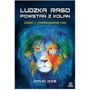 Poradniki psychologiczne - Illuminatio David Icke Ludzka raso, powstań z kolan. Część 2 Przebudzenie lwa - miniaturka - grafika 1