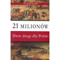 ASSERTIO 21 milionów. Dwie drogi dla Polski Przemysław Załuska - Felietony i reportaże - miniaturka - grafika 1