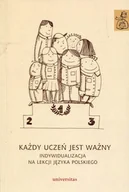 Pedagogika i dydaktyka - Każdy uczeń jest ważny Indywidualizacja na lekcji języka polskiego - Anna Janus-Sitarz - miniaturka - grafika 1