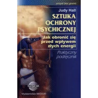 Poradniki psychologiczne - Hall Judy Sztuka ochrony psychicznej - miniaturka - grafika 1