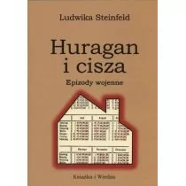 KSIĄŻKA I WIEDZA Huragan i cisza. Epizody wojenne - Ludwika Steinfeld - Wywiady, wspomnienia - miniaturka - grafika 1