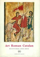 Książki o kulturze i sztuce - Art Roman Catalan Peintures Murales - miniaturka - grafika 1
