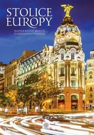 Albumy krajoznawcze - Stolice Europy. Najpiękniejsze miasta starego kontynentu - miniaturka - grafika 1