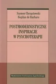 Psychologia - Wydawnictwo Uniwersytetu Jagiellońskiego Chrząstowski Szymon, Barbaro Bogdan Postmodernistyczne inspiracje w psychoterapii - miniaturka - grafika 1