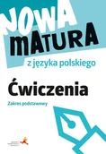 Pomoce naukowe - Nowa matura z języka polskiego. Ćwiczenia zakres podstawowy - miniaturka - grafika 1