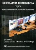 Systemy operacyjne i oprogramowanie - Informatyka ekonomiczna Część I Propedeutyka informatyki. Technologie infor - miniaturka - grafika 1