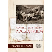 Zysk i S-ka Koniec jest moim początkiem - Tiziano Terzani - Felietony i reportaże - miniaturka - grafika 1