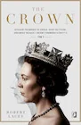 Biografie i autobiografie - The Crown. Oficjalny przewodnik po serialu. Afery polityczne, królewskie bolączki i rozkwit panowania Elżbiety II. Tom 2 - miniaturka - grafika 1
