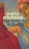 Biografie i autobiografie - Na Imię mi Kobieta - miniaturka - grafika 1