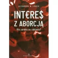 Filozofia i socjologia - Interes z aborcją - Linder Alexandra M. - miniaturka - grafika 1