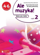 Podręczniki dla szkół podstawowych - Wydawnictwo Szkolne PWN Muzyka. Ale muzyka! Śpiew, gra, taniec. Klasa 4-6. Zeszyt ćwiczeń. Część 2 - szkoła podstawowa - Katarzyna Sikora, Karolina Szurek - miniaturka - grafika 1