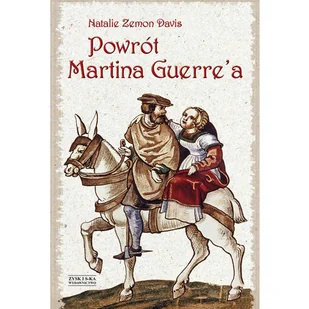 Powrót Martina Guerre`a Natalie Zemon Davis - Historia Polski - miniaturka - grafika 3