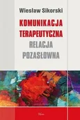 Książki medyczne - Komunikacja terapeutyczna. Relacja pozasłowna - miniaturka - grafika 1