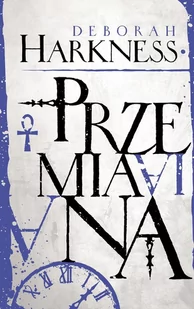 Przemiana. Trylogia Wszystkich Dusz. Tom 4 - E-booki - fantastyka i horror - miniaturka - grafika 1