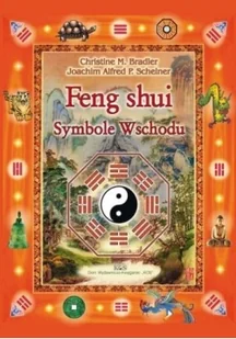 Feng Shui. Symbole Wschodu - Bradler Christine M., Scheiner Joachim Alfred P. - Dom i ogród - miniaturka - grafika 2
