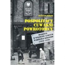Rodak Mateusz Pospolitacy, cuwaksi, powrotowcy. Osadzeni w ... - Historia świata - miniaturka - grafika 1