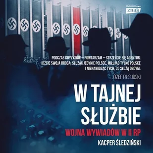 W tajnej służbie. Wojna wywiadów w II RP - Audiobooki - historia - miniaturka - grafika 1