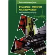 Książki medyczne - Ewakuacja i transport poszkodowanego - Górnicki Wydawnictwo Medyczne - miniaturka - grafika 1