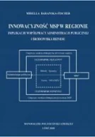 Biznes - Innowacyjność MSP w regionie Implikacje współpracy administracji publicznej i środowiska biznesu - miniaturka - grafika 1