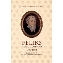 DEHON Feliks herbu Gozdawa (1537-1602) - Wierzchowski Grzegorz - Biografie i autobiografie - miniaturka - grafika 1