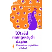 Felietony i reportaże - Wśród mangowych drzew Madhur Jaffrey - miniaturka - grafika 1