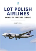 Pozostałe książki - LOT Polish Airlines: Wings of Central Europe - miniaturka - grafika 1