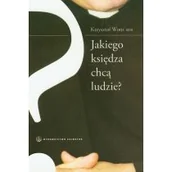Religia i religioznawstwo - Salwator Krzysztof Wons SDS Jakiego księdza chcą ludzie$312 - miniaturka - grafika 1