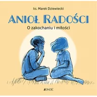 Literatura popularno naukowa dla młodzieży - Anioł Radości O Zakochaniu I Miłości Ks Marek Dziewiecki - miniaturka - grafika 1