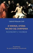 Religia i religioznawstwo - O wierze, która nie boi się cierpienia - miniaturka - grafika 1
