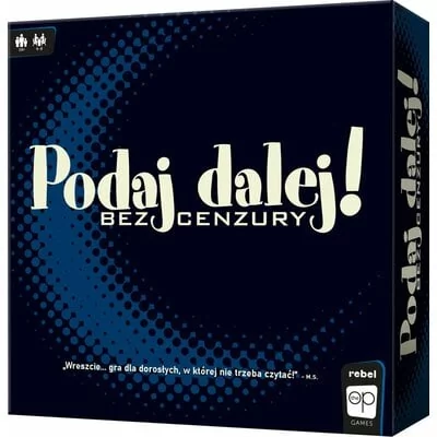 Podaj Dalej! Bez cenzury