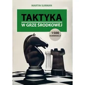 Poradniki hobbystyczne - Taktyka w grze środkowej - Martin Surman / wydanie 2 - miniaturka - grafika 1
