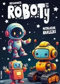 Niesamowite roboty - Kolorowanki, wyklejanki - miniaturka - grafika 1