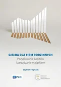 Biznes - Giełda Dla Firm Rodzinnych Pozyskiwanie Kapitału I Zarządzanie Majątkiem - miniaturka - grafika 1