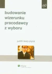 Budowanie wizerunku pracodawcy z wyboru - Zarządzanie - miniaturka - grafika 1