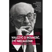 Wywiady, wspomnienia - Prószyński Walczyć o wolność, żyć niezależnie - Bettina Schaefer - miniaturka - grafika 1