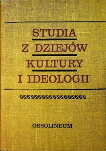 Studia z dziejów kultury i ideologii - Książki o kulturze i sztuce - miniaturka - grafika 1