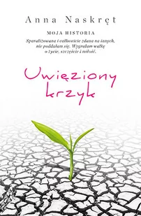 Uwięziony krzyk - Wywiady, wspomnienia - miniaturka - grafika 1