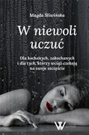 Poezja - W niewoli uczuć - Magda Śliwińska - miniaturka - grafika 1