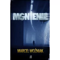 MGNIENIE MARCEL WOŹNIAK - Kryminały MGNIENIE MARCEL WOŹNIAK - Kryminały - miniaturka - grafika 1