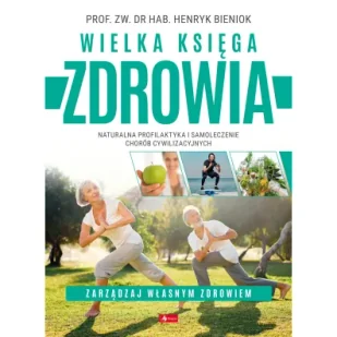 Wielka księga zdrowia - dr Henryk Bieniok prof. zw. hab. - Zdrowie - poradniki - miniaturka - grafika 1